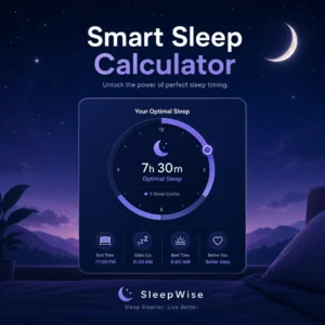 Healthy Sleep Calculator – SleepWise